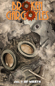 Broken Gargoyles Vol. 1 (Of Wrath) by Bob Salley, 9781954412033