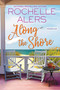 Along the Shore by Rochelle Alers, 9781496735447