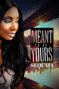 Meant to be Yours - 9781645563181 by Sequaia, 9781645563181