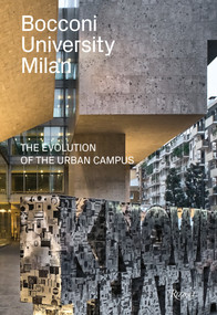 Bocconi University Milan (The Evolution of the Urban Campus) by Massimo Siragusa, 9788891833433