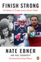 Finish Strong (A Father's Code and a Son's Path) - 9780525560876 by Nate Ebner, Paul Daugherty, Urban Meyer, 9780525560876