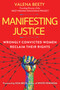 Manifesting Justice (Wrongly Convicted Women Reclaim Their Rights) by Valena Beety, Koa Beck, 9780806541518