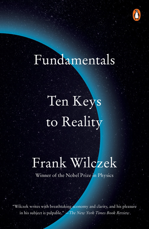 Fundamentals (Ten Keys to Reality) - 9780735223905 by Frank Wilczek, 9780735223905