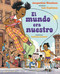 El mundo era nuestro by Jacqueline Woodson, Leo Espinosa, Yanitzia Canetti, 9780593530191