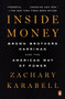 Inside Money (Brown Brothers Harriman and the American Way of Power) - 9780143110842 by Zachary Karabell, 9780143110842