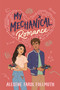 My Mechanical Romance by Alexene Farol Follmuth, 9780823450107