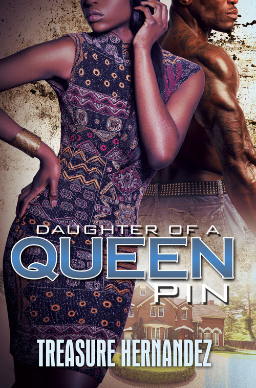 Daughter of a Queen Pin by Treasure Hernandez, 9781645563426