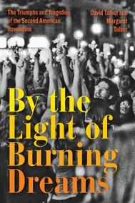 By the Light of Burning Dreams (The Triumphs and Tragedies of the Second American Revolution) - 9780062820402 by David Talbot, Margaret Talbot, 9780062820402