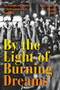By the Light of Burning Dreams (The Triumphs and Tragedies of the Second American Revolution) - 9780062820402 by David Talbot, Margaret Talbot, 9780062820402