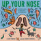 Up Your Nose by Seth Fishman, Isabel Greenberg, 9780062953384