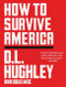 How to Survive America - 9780063072763 by D. L. Hughley, Doug Moe, 9780063072763