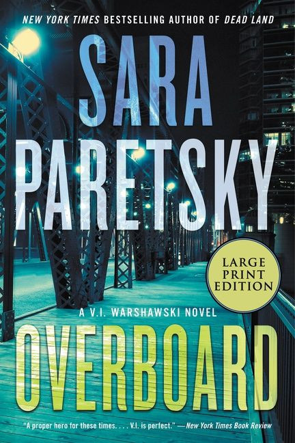 Overboard (A V.I. Warshawski Novel) - 9780063241800 by Sara Paretsky, 9780063241800