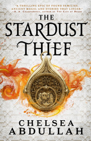 The Stardust Thief by Chelsea Abdullah, 9780316368766