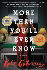 More Than You'll Ever Know (A Novel) - 9780063241893 by Katie Gutierrez, 9780063241893