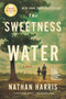 The Sweetness of Water (A Novel) by Nathan Harris, 9780316461245