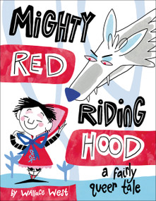 Mighty Red Riding Hood by Wallace West, 9780316628358