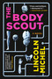 The Body Scout (A Novel) - 9780316628709 by Lincoln Michel, 9780316628709