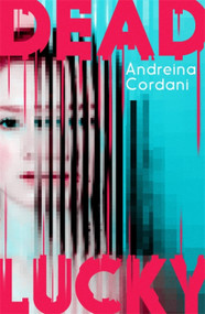 Dead Lucky by Andreina Cordani, 9780349003542