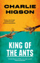 King Of The Ants by Charlie Higson, 9780349144870