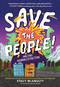 Save the People! (Halting Human Extinction) by Stacy McAnulty, Nicole Miles, 9780759553941