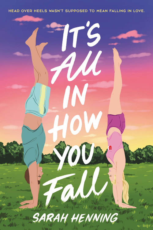 It's All in How You Fall by Sarah Henning, 9780759556676