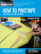 How to Pinstripe, Expanded Edition (Plus Gold Leaf and Lettering) by Alan Johnson, Roger Morrison, Kenny Youngblood, 9780760373750