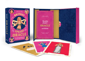 Britney Spears Oracle (A Deck and Guidebook to Be Stronger Than Yesterday) by Kara Nesvig, 9780762475773