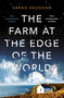 The Farm at the Edge of the World by Sarah Vaughan, 9781444792324