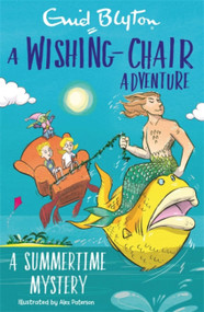 A Wishing-Chair Adventure: A Summertime Mystery (Colour Short Stories) by Enid Blyton, 9781444962383