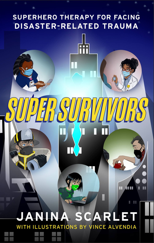Super Survivors (Superhero Therapy for Facing Disaster-Related Trauma) by Janina Scarlet, 9781472145864