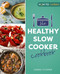 The Healthy Slow Cooker Cookbook by Sarah Flower, 9781472147028