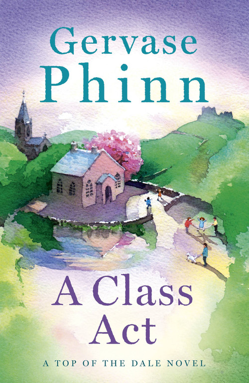 A Class Act by Gervase Phinn, 9781473650718
