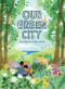 Our Green City by Tanya Lloyd Kyi, Colleen Larmour, 9781525304385