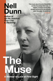 The Muse (A memoir of love at first sight) by Nell Dunn, 9781529327953