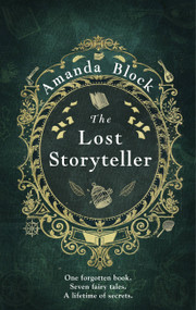 The Lost Storyteller by Amanda Block, 9781529360806