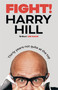 Fight! (Thirty Years Not Quite at the Top) by Harry Hill, 9781529381504