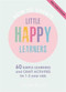 How to Create Little Happy Learners by Sophie David, 9781529394641