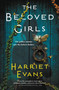 The Beloved Girls by Harriet Evans, 9781538722176