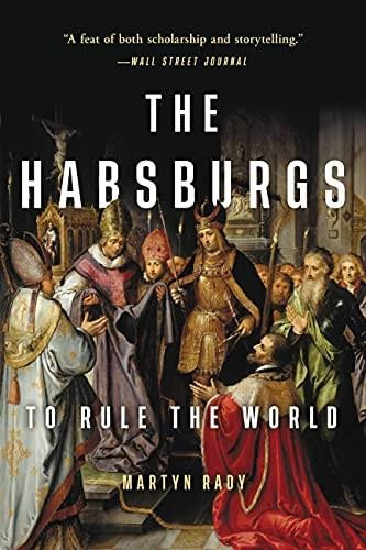 The Habsburgs (To Rule the World) - 9781541644519 by Martyn Rady, 9781541644519