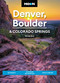 Moon Denver, Boulder & Colorado Springs (Getaways, Outdoor Recreation, Bites & Brews) by Mindy Sink, 9781640496002