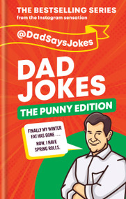 Dad Jokes: The Punny Edition (The bestselling series from the Instagram sensation) by @dadsaysjokes, 9781788402576