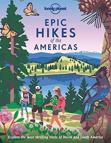 Epic Hikes of the Americas 1 by Lonely Planet, 9781838695057