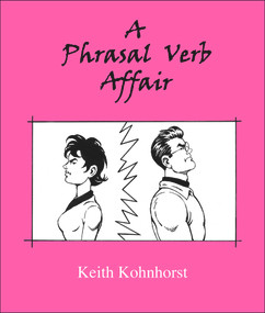 A Phrasal Verb Affair by Keith Kohnhorst, 9780866471657