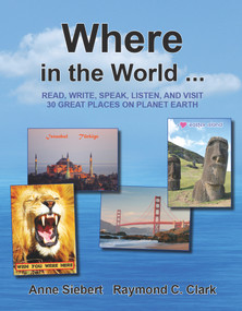 Where in the World... (Read, Write, Speak, and Visit 30 Great Places on Planet Earth) by Raymond C Clark, 9780866472869