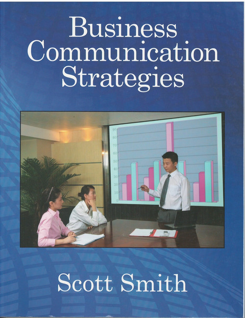 Business Communication Strategies by Scott Smith, 9780866473064