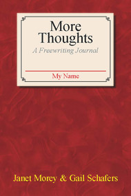 More Thoughts (A Freewriting Journal) by Janet Morey, Gail Schafers, 9780866473682
