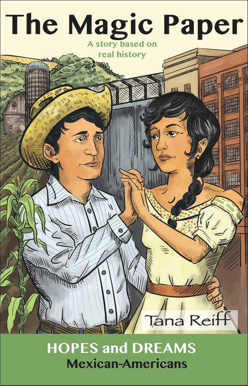 The Magic Paper (Mexican-Americans: A Story Based on Real History) by Tana Reiff, 9780866473835