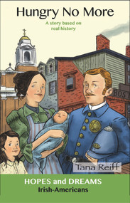 Hungry No More (Irish-Americans: A Story Based on Real History) by Tana Reiff, 9780866474207