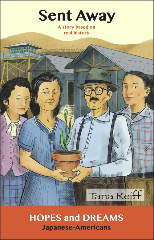 Sent Away (Japanese-Americans: A Story Based on Real History) by Tana Reiff, 9780866474238