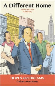 A Different Home (Cuban Americans: A Story Based on Real History) by Tana Reiff, 9780866474337
